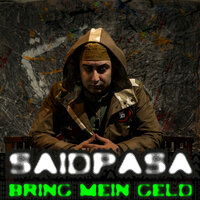 Bring mein Geld - Saidpasa