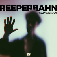 Reeperbahn - Hello Operator & TwoWorldsApart