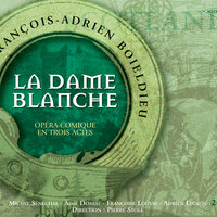 Boieldieu: La Dame blanche / Acte 3 - Malheureuse !... que faire ? - Pierre Stoll & Orchestre Raymond Saint-Paul & Françoise Louvay