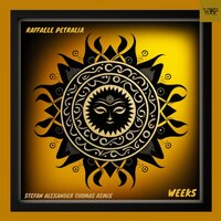 Weeks - Raffaele Petralia & CamelVIP & Stefan Alexander Thomas