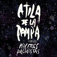 El Hermano - Atila de la Pampa
