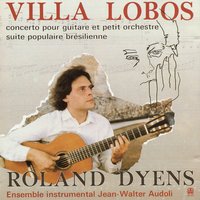 Suite populaire brésilienne, W020: II. Scottish - Roland Dyens & Эйтор Вилла-Лобос