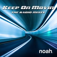 Keep On Movin' - Noah