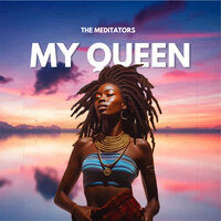 My Queen - The Meditators