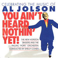 You Made Me Love You (Talya Ferro) - The Pacific & The New Horizon Singers & Shelly Cohen