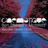 You Are Never Here - Ben Stecker & Motsfeld & Qbical