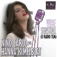 Vibe Sensual (O Radio Tem) - Hanna Kimelblat & Nino Carlo
