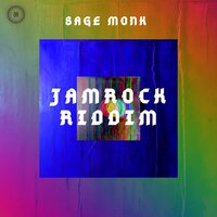 Jamrock Riddim - Sage Monk & Boddhi Satva
