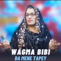 Da Mene Tapey - Wagma Bibi