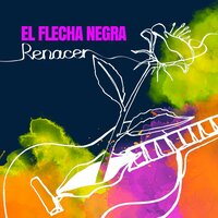 Sueltate - El Flecha Negra