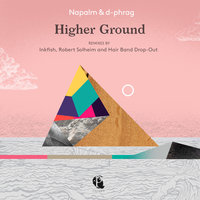 Higher Ground - Napalm & D-Phrag & Robert Solheim