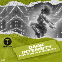 Rhythm Is a Dancer - Dark Intensity