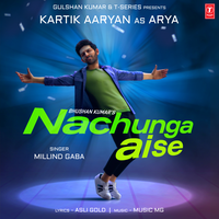 Nachunga Aise - Millind Gaba & Music MG