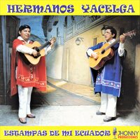 Madre Como la Mia Ninguna - Hermanos Yacelga