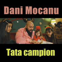 Tata campion - Dani Mocanu