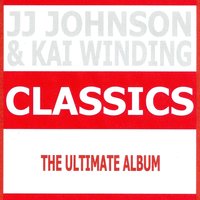 Speak Low - Kai Winding & JJ Johnson & JJ Johnson, Kai Winding
