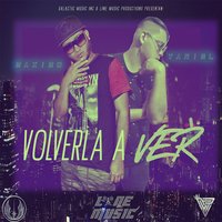 Volverla a Ver - Maximo & Yariel