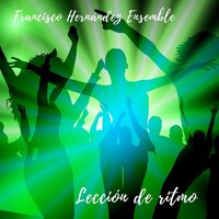 Estrella del Norte - Francisco Hernández Ensemble