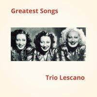 Cantando sotto la luna - Trio Lescano & Ernesto Bonino