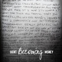 Becoming - Kent M$NEY