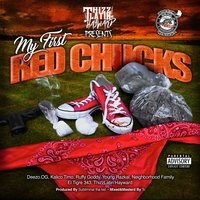 My First Red Chucks - Neighborhood Family & Deezo OG & Thizz Latin Hayward & Kalico Timo & El Tigre 343 & Ruffy Goddy