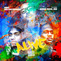Alive - Eroc HistoryMakerz & Audio Push & Rio