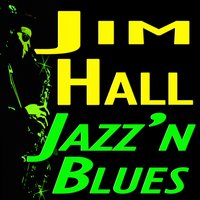 Good Friday Blues - Jim Hall