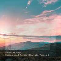Strong Wind Across Mountain Passes, Pt. 12 - Elijah Wagner