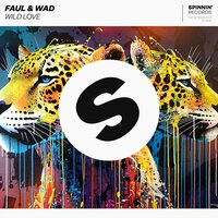 Wild Love - Faul & Wad