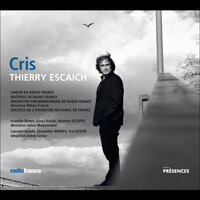 Cris - Julien Leroy & Choeur de Radio France & Ensemble Nomos & Trio KDM & Laurent Gaudé