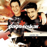 Loving You - Paps'N'Skar