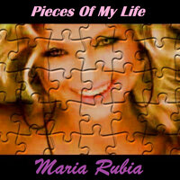 Pieces of My Life - Maria Rubia