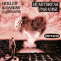 HEARTBREAK PARADISE - Hekler & Dabow & Jessy Covets & J.Purcell
