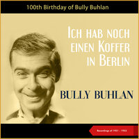 Fräulein Schulz - Bully Buhlan & Das RIAS-Tanzorchester Berlin & Werner Müller