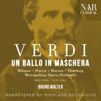 Un ballo in maschera, IGV 32, Act III: "Ah! Perché qui! Fuggite" (Amelia, Riccardo, Renato, Oscar, Coro) - Metropolitan Opera Orchestra & Bruno Walter & Zinka Milanov & Jan Peerce & Leonard Warren & Francis Greer & Джузеппе Верди