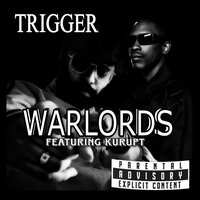 WARLORDS - Trigger & Kurupt & Damien KANTHAIYA (TRIGGER) & Ricardo Emmanuel Brown (KURUPT)