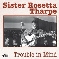That's All - Sister Rosetta Tharpe & Lucky Millinder And His Orchestra