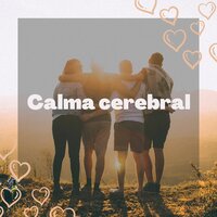 Oasis tranquilo - Tranquilidad mental & Armonía cerebral & Serenidad neuronal