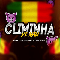 Climinha de Mali - DJ DAPOLLO & DJ RC DE MALI & Mc Dan & Ravella