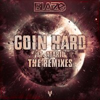 Goin Hard  (VIP) - Blaize & Atarii