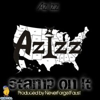 Stamp On It - Az Izz