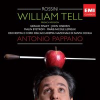 Guillaume Tell, Troisième Acte, Scène I: Arnold, d'où naît ce desespoir? - Antonio Pappano & Джоаккино Россини