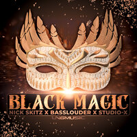 Black Magic - Nick Skitz & Basslouder & Studio-X