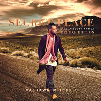 Secret Place - Vashawn Mitchell & Leah Leach