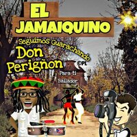El Jamaiquino - Don Perignon Y La Puertorriqueña