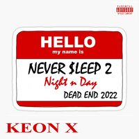 Never $leep 2 (Night n Day) - $upavillian & Keon X