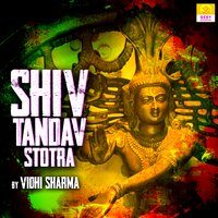 Shiv Tandav Stotra - Vidhi Sharma