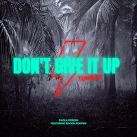 Don't Give It Up Tonight - Paola Peroni & Bacon Popper