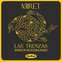 Las Trenzas - MiRet & Big Lois & Ohxalá