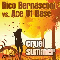 Cruel Summer - Ace of Base & Rico Bernasconi